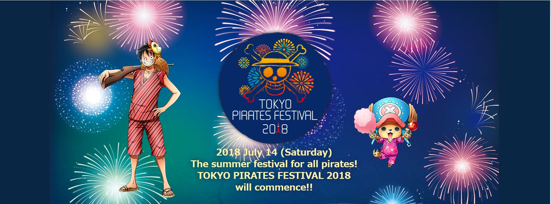 มาฟินกับเทศกาลหน้าร้อนพร้อมเหล่าลูฟี่และเพื่อนพ้องในงาน “TOKYO PIRATES FESTIVAL 2018”